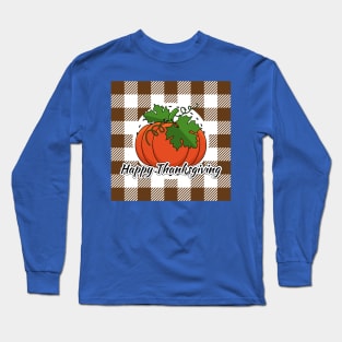 Pumpkin on Brown Plaid - Happy Thanksgiving Long Sleeve T-Shirt